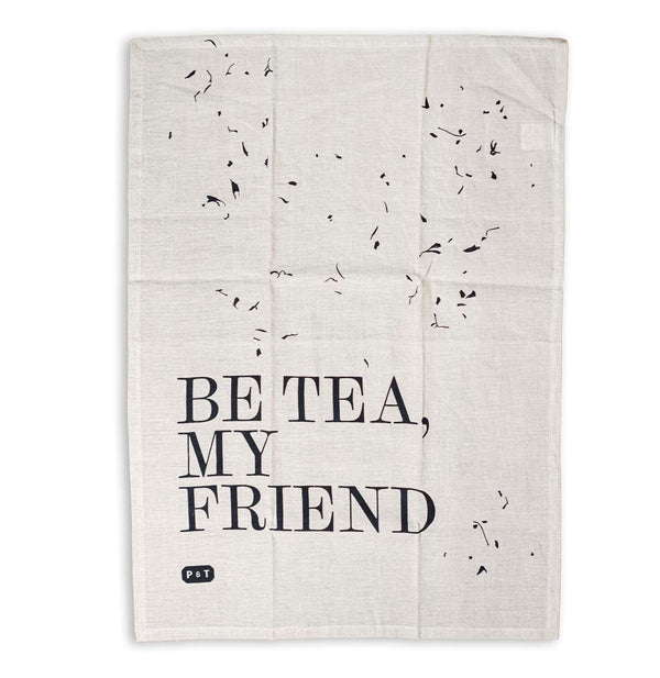 P & T Origin Tea Towel Be Tea My Friend | VE: 12 Einheiten
